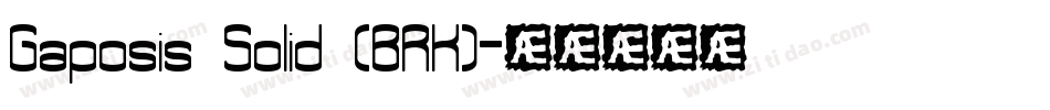Gaposis Solid (BRK)字体转换